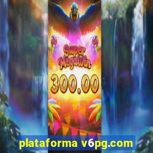 plataforma v6pg.com